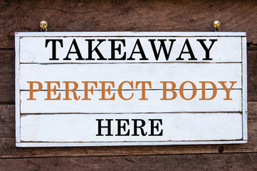 Naklejka premium Inspirational message - Takeaway Perfect Body Here