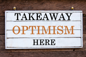 Fototapeta premium Inspirational message - Takeaway Optimism Here