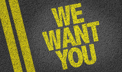 We Want You written on the road