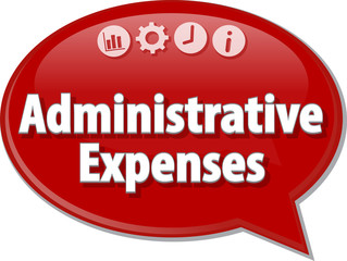 Administrative Expenses Business term speech bubble illustration