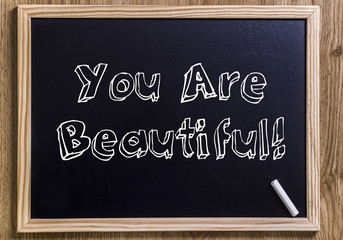 You Are Beautiful!