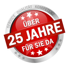 Button - Über 25 Jahre für sie da