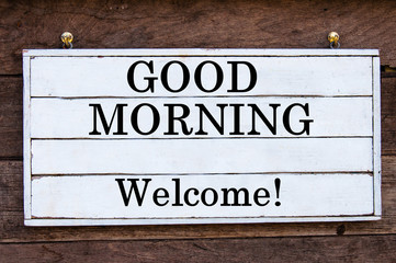 Inspirational message - Good Morning, Welcome