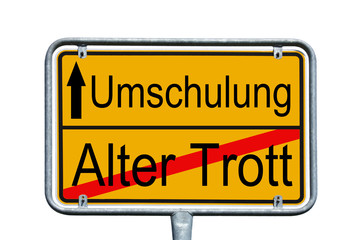 Retraining / sign with the german words Retraining and old routine