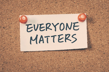 Everyone matters