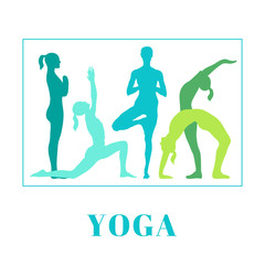 Vector yoga illustration. Yoga poster with silhouettes of women in the yoga poses on a white background. Illustration for yoga class, yoga studio, fitness center, advertising, websites.