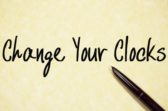 Change Your Clocks Text Write On Paper