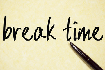 break time text write on paper