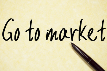 go to market text write on paper