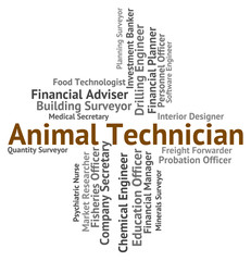 Animal Technician Means Living Thing And Artisan
