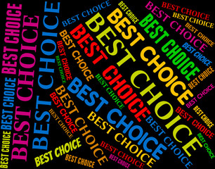 Best Choice Shows Perfect Ideal And Optimal