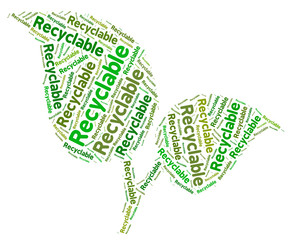 Recyclable Word Means Go Green And Recycled