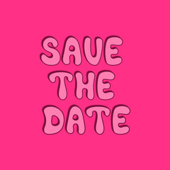Hand drawn poster. Save the date. Hand drawn typography, graffiti style