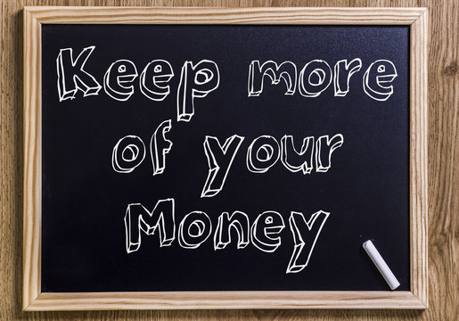 Keep more of your Money