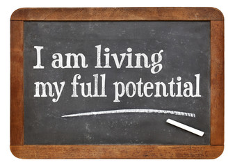 I am living my full potential