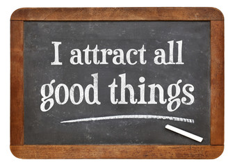 I attract all good things - affirmation