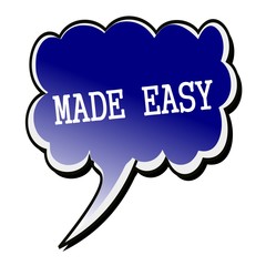 Made Easy white stamp text on blueblack Speech Bubble