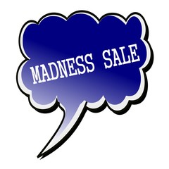 Madness Sale white stamp text on blue black Speech Bubble