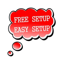 Free Setup and Easy Setup white stamp text on red Speech Bubble