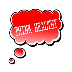 Think Healthy white stamp text on red Speech Bubble