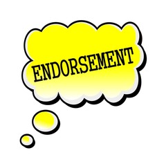 Endorsement black stamp text on yellow Speech Bubble