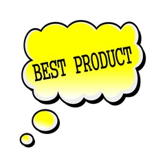 Best Product black stamp text on yellow Speech Bubble