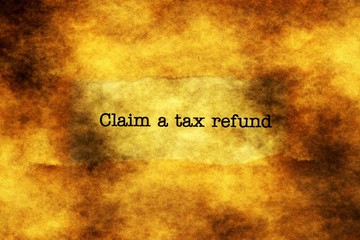 Claim tax refund grunge concept