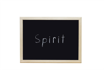 Spirit written with white chalk on blackboard.