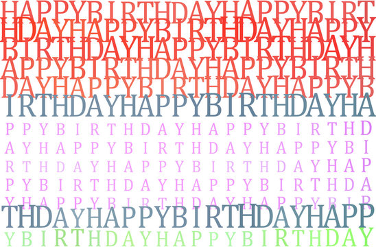 Happy birthday in different shades of orange, red, purple, pink, blue and green on white, typographic illustration, vector, eps 10