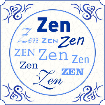 Original design of a traditional delft blue tile with abstract illustration in shades of blue, cream and grey grunge background and text in various fonts: Zen, vector, eps 10