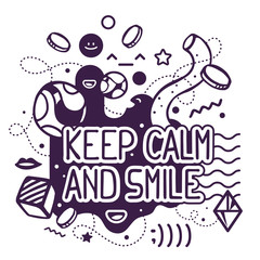 Vector illustration of black and white keep calm and smile quote