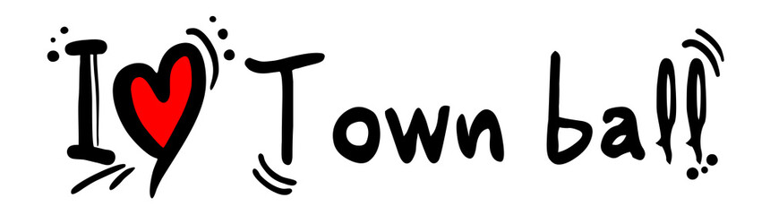 Town ball love