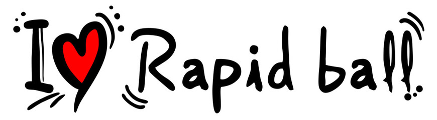 Rapid ball love