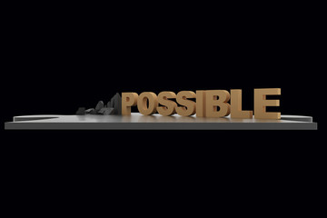 Impossible into Possible