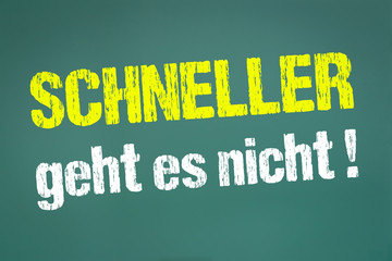 schneller geht es nicht!