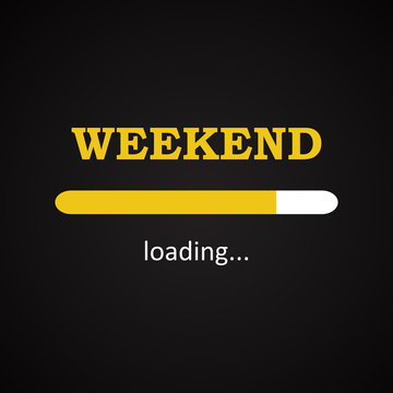 Weekend loading - funny inscription template