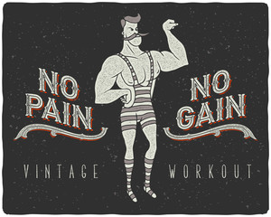 Vintage poster with circus strong man and slogan: "no pain no gain"