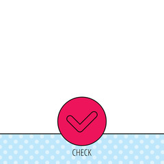 Check confirm icon. Tick in circle sign.