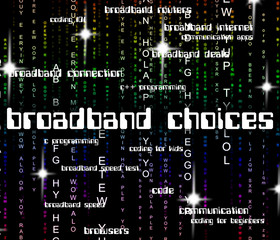 Broadband Choices Indicates World Wide Web And Alternative