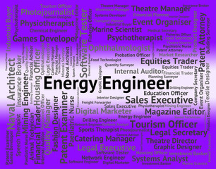 Energy Engineer Indicates Power Source And Career