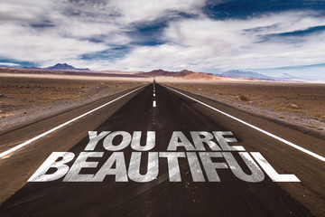 You Are Beautiful written on desert road