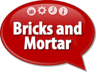 Bricks and Mortar Business term speech bubble illustration