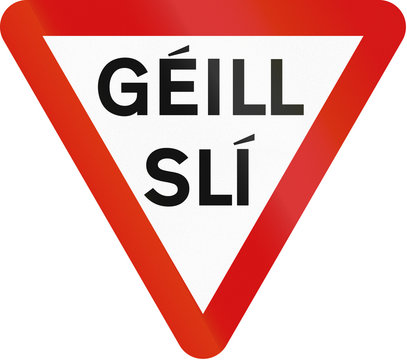 Irish traffic sign: Yield sign - Version in Gaelic language