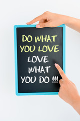 Do what you love or job satisfaction concept