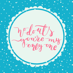 Hand lettering quote motivating phrase.