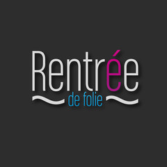 rentrée de folie