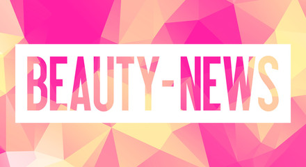 Beauty-News - modern design - low poly - Werbung