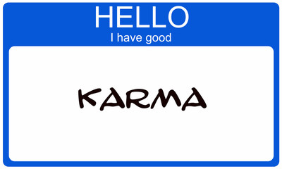 Hello I have Good Karma blue name tag