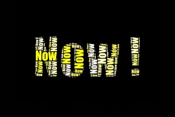 NOW ! Schild, Wort Wolke