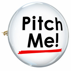 Pitch Me Button Pin Invite Convincing Sales Presentation Proposa